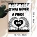 Emo Themed "It Was Never A Phase" Painting Poster, Monochrome Hand-drawn Style Poster, Edgy Design With Skeleton Hands Forming Heart, Ideal For_maomaolike.com