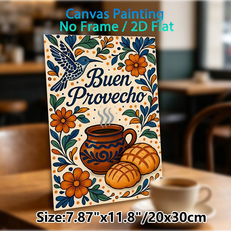 Mexican "Buen Provecho" Cuisine Painting Poster, Vibrant Folk Art Style Poster, Warm Dining-themed Design With Floral, Hummingbird, Coffee & Bread_maomaolike.com