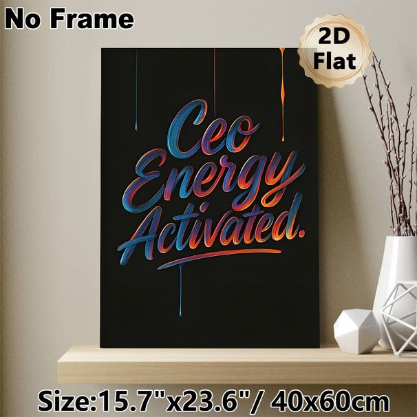 Ceo Energy Activated Motivational Painting Poster, Vibrant Gradient Brushstroke Lettering Poster, Inspiring Motivational Decor Ideal For Office And_maomaolike.com