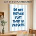 Do Not Disturb Plot Twist Painting Poster, Playful Hand-drawn Dark Blue Text With Light Blue Stripes Poster, Humorous Quiet Reminder Suitable For_maomaolike.com