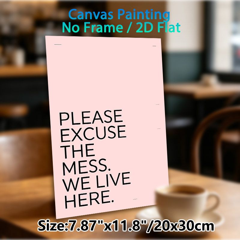 "Please Excuse The Mess" Slogan Painting Poster, Soft Pink Minimalist Typographic Poster, Lighthearted Humorous Decor Ideal For Living Room, Entryway_maomaolike.com