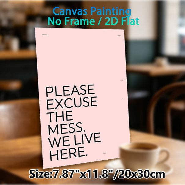 "Please Excuse The Mess" Slogan Painting Poster, Soft Pink Minimalist Typographic Poster, Lighthearted Humorous Decor Ideal For Living Room, Entryway_maomaolike.com