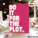 Do It For The Plot Motivational Painting Poster, Vibrant Bold Typographic Poster, Inspirational Quote Wall Decor Ideal For Home Office, Living Room_maomaolike.com