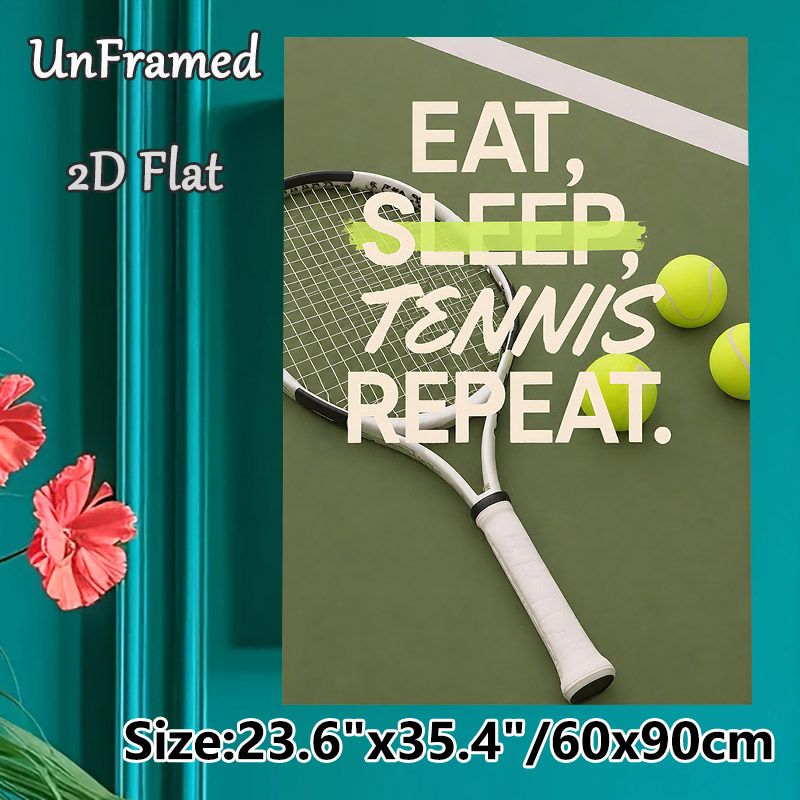 Tennis Themed "Eat Sleep Tennis Repeat" Painting Poster, Sleek Sporty Typographic & Racket-Ball Graphic Poster, Stylish Tennis-inspired Decor Suitable_maomaolike.com