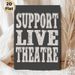 Support Live Theatre Painting Poster, Vintage Distressed Typography Poster, Bold Text Design Expressing Support For Live Performance, Ideal For_maomaolike.com