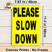 Please Slow Down Themed Painting Poster, Bold High-Contrast Text Poster, Clear Eye-catching Reminder For Neighborhood Streets, Driveways & Roadside_maomaolike.com