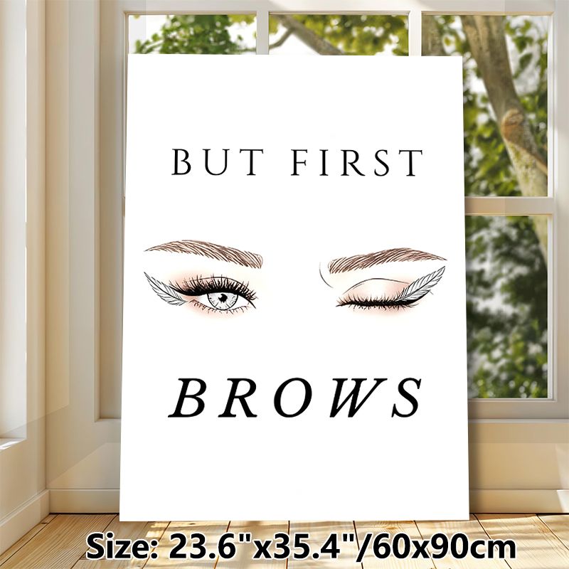"But First Brows" Themed Painting Poster, Sleek Hand-drawn Eye & Brow Illustration Poster, Chic Makeup-focused Decor Ideal For Beauty Salon, Vanity_maomaolike.com