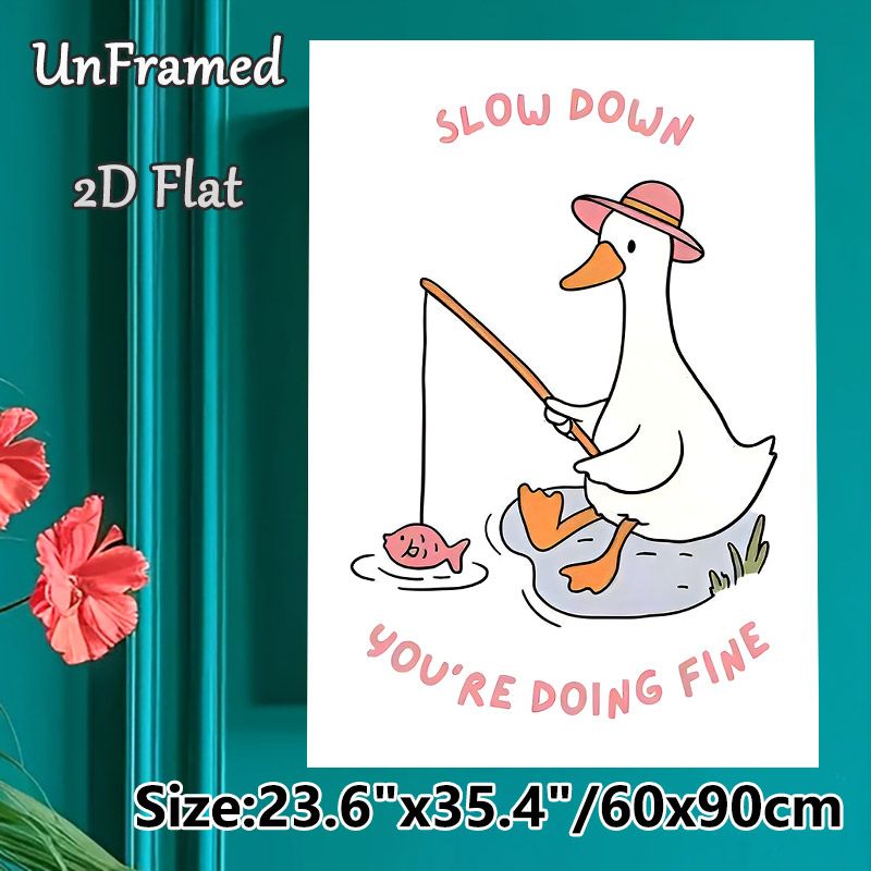 Fishing Duck Themed Painting Poster, Cute Whimsical Cartoon Poster, With Uplifting "Slow Down You're Doing Fine" Message, Ideal For Bedroom, Living_maomaolike.com