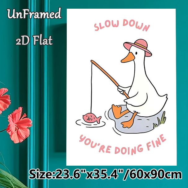 Fishing Duck Themed Painting Poster, Cute Whimsical Cartoon Poster, With Uplifting "Slow Down You're Doing Fine" Message, Ideal For Bedroom, Living_maomaolike.com