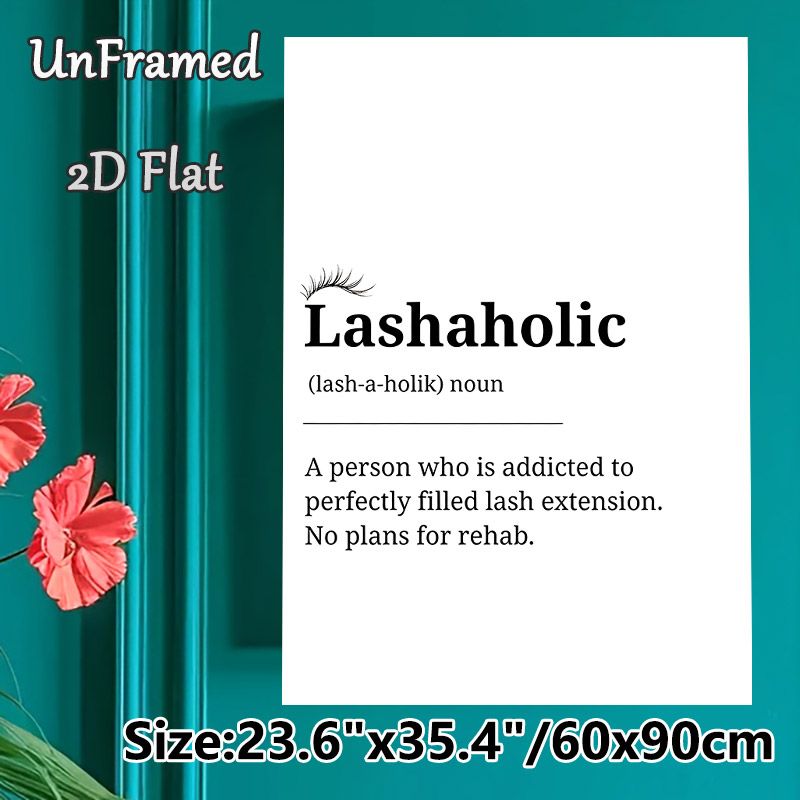 Lashaholic Themed Painting Poster, Minimalist Black & White Typographic Poster, Humorous Lash Lover Definition Design, Ideal For Beauty Salon, Bedroom_maomaolike.com