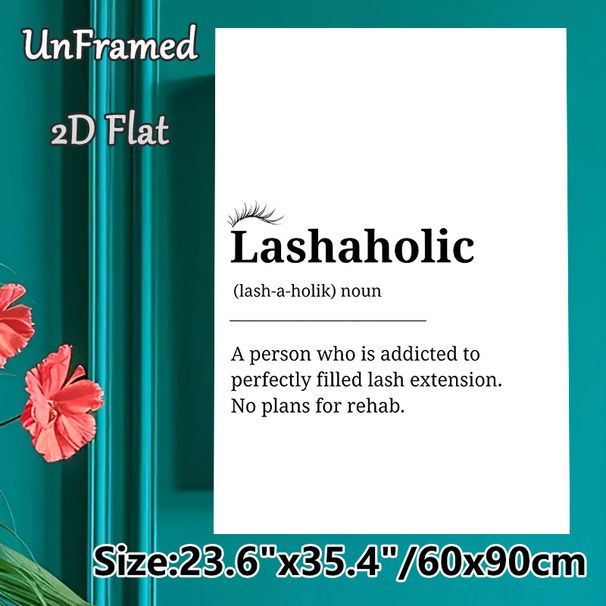 Lashaholic Themed Painting Poster, Minimalist Black & White Typographic Poster, Humorous Lash Lover Definition Design, Ideal For Beauty Salon, Bedroom_maomaolike.com