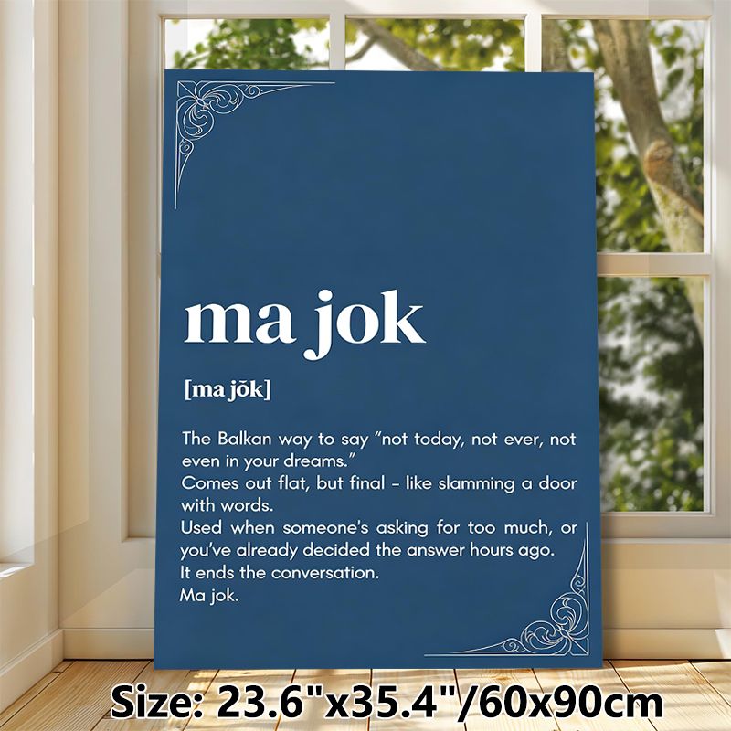 Balkan Slang "Ma Jok" Painting Poster, Minimalist Elegant Typographic Poster, Unique Cultural Linguistic Decor Ideal For Home Office, Living Room_maomaolike.com