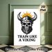 Viking Skull Motivational Painting Poster, Vintage Monochrome Horned Helmet Skull With Beard Poster, Inspiring "Train Like A Viking" Design, Ideal For_maomaolike.com