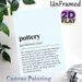 Pottery Definition Painting Poster, Witty Minimalist Text-based Poster, Humorous Pottery-themed Decor Ideal For Art Studios, Living Spaces_maomaolike.com