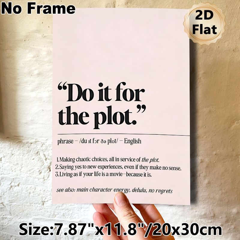 "Do It For The Plot" Quote Painting Poster, Minimalist Typographic Text Poster, Inspirational Daily Reminder, Ideal For Bedroom And Living Room Wall_maomaolike.com