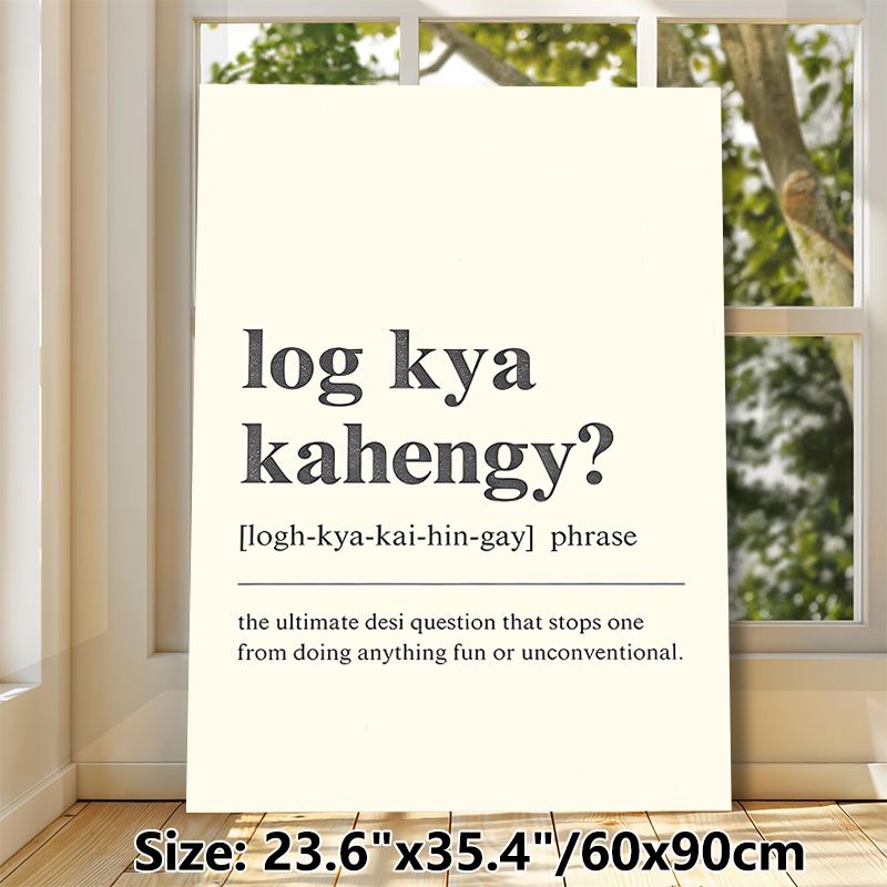 Desi Phrase "Log Kya Kahengy?" Painting Poster, Minimalist Typography Poster, Humorous Relatable Desi Phrase Design, Ideal For Home, Living Room_maomaolike.com