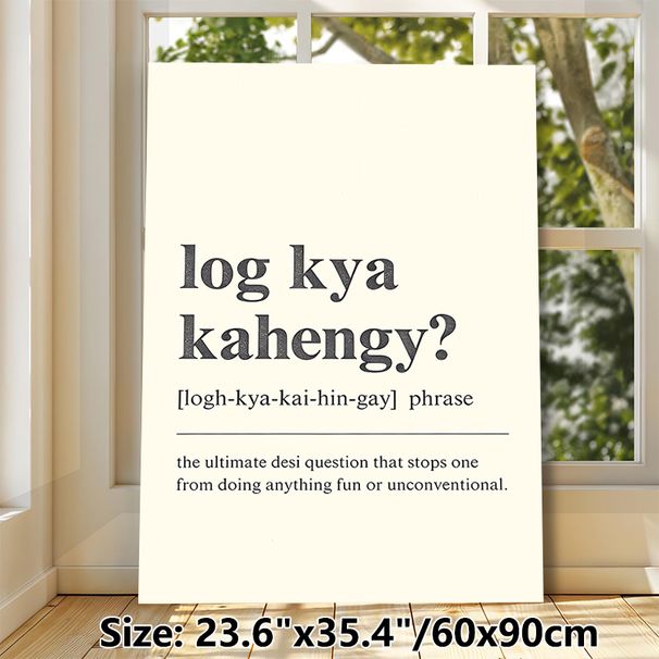 Desi Phrase "Log Kya Kahengy?" Painting Poster, Minimalist Typography Poster, Humorous Relatable Desi Phrase Design, Ideal For Home, Living Room_maomaolike.com