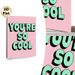 You're So Cool Typographic Painting Poster, Pastel-toned Retro Text Style Poster, Warm Uplifting Decor Ideal For Bedroom, Living Room, Dorm_maomaolike.com