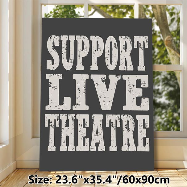Support Live Theatre Painting Poster, Vintage Distressed Typography Poster, Bold Text Design Expressing Support For Live Performance, Ideal For_maomaolike.com
