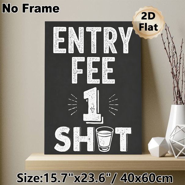 Entry Fee 1 Shot Painting Poster, Vintage Chalk-style Black & White Poster, Fun Drinking-themed Decor Ideal For Bars, Home Parties And Entertainment_maomaolike.com
