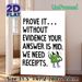 "Prove It We Need Receipts" Quote Painting Poster, Playful Cartoon-style Poster With Cheerful Checkmark Character, Relatable Witty Design, Ideal For_maomaolike.com
