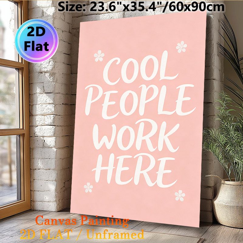 Cool People Work Here Themed Painting Poster, Soft Pink Background With Handwritten-style White Lettering And Delicate Flower Accents Poster, Cheerful_maomaolike.com