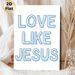 "Love Like Jesus" Religious Painting Poster, Soft Blue Minimalist Typographic Poster, Warm Spiritual Message Suitable For Home, Living Room Or Prayer_maomaolike.com