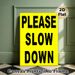 Please Slow Down Themed Painting Poster, Bold High-Contrast Text Poster, Clear Eye-catching Reminder For Neighborhood Streets, Driveways & Roadside_maomaolike.com
