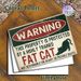 Funny Fat Cat Warning Painting Poster, Vintage Distressed Style Poster, Humorous "property Protected By Fat Cat" Design, Whimsical Decorative Piece_maomaolike.com