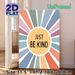 Just Be Kind Inspirational Painting Poster, Pastel Sunburst Pattern Poster, Warm Positive Message Decor For Home, Office & Living Room_maomaolike.com