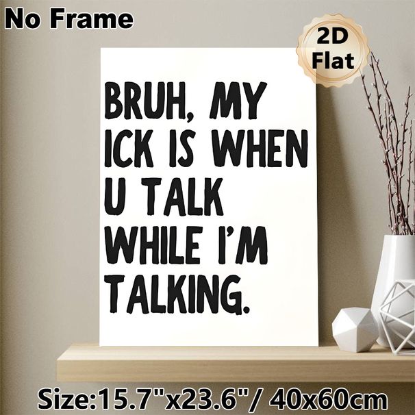 Funny Relatable Slogan Painting Poster, Bold Minimalist Typographic Poster, Humorous Relatable Quote Decor Idea For Home, Office, Living Room_maomaolike.com
