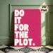 Do It For The Plot Motivational Painting Poster, Vibrant Bold Typographic Poster, Inspirational Quote Wall Decor Ideal For Home Office, Living Room_maomaolike.com