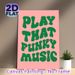 Play That Funky Music Quote Painting Poster, Retro Groovy Pink & Green Typography Poster, Vibrant Playful Text Art Ideal For Music Studio, Living_maomaolike.com