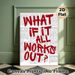 Inspirational "What If It All Works Out?" Painting Poster, Bold Red Typographic Vintage Newspaper Style Poster, Motivational Wall Decor Ideal For Home_maomaolike.com