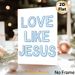 "Love Like Jesus" Religious Painting Poster, Soft Blue Minimalist Typographic Poster, Warm Spiritual Message Suitable For Home, Living Room Or Prayer_maomaolike.com