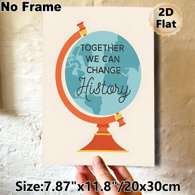 Inspirational Globe Painting Poster, Vibrant Flat-style Globe With "Together We Can Change History" Text Poster, Uplifting Motivational Decor Suitable_maomaolike.com
