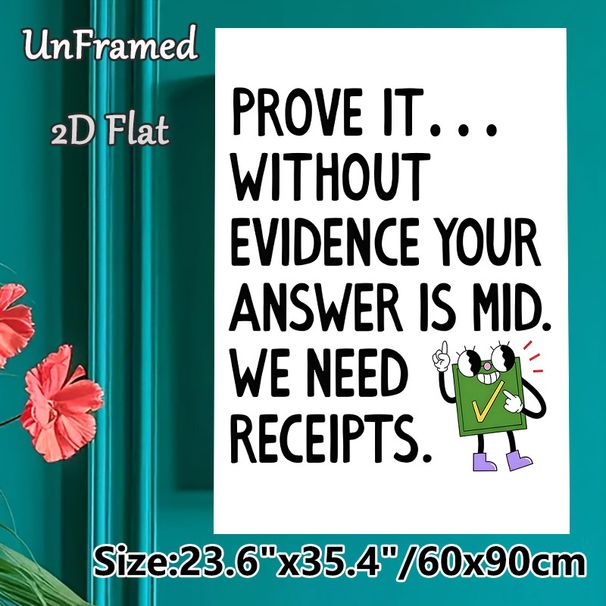 "Prove It We Need Receipts" Quote Painting Poster, Playful Cartoon-style Poster With Cheerful Checkmark Character, Relatable Witty Design, Ideal For_maomaolike.com