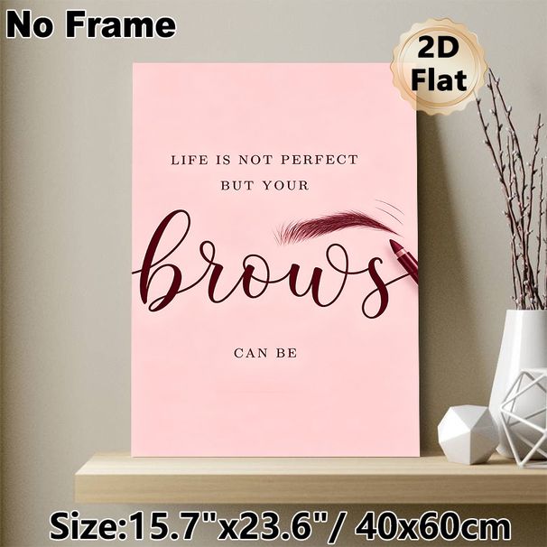 Eyebrow Quote Painting Poster, Soft Pink Elegant Calligraphy Style Poster, Inspirational Beauty-themed Wording, Ideal For Beauty Studio & Makeup Room_maomaolike.com