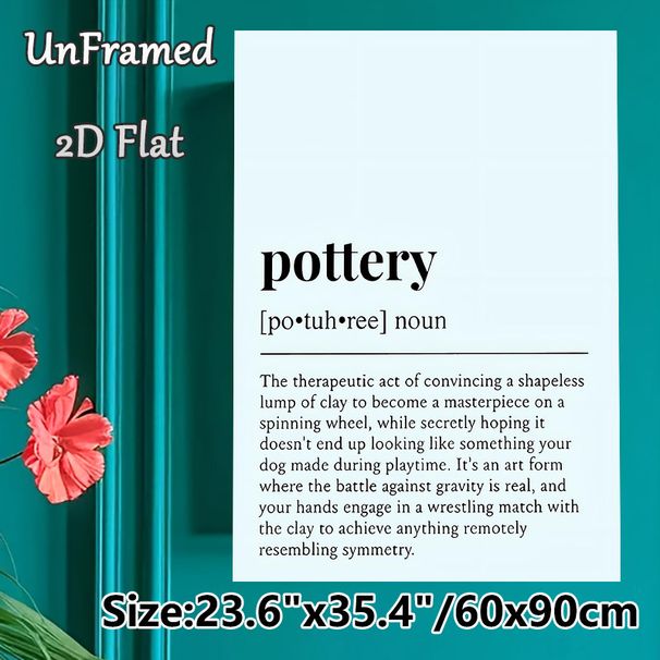 Pottery Definition Painting Poster, Witty Minimalist Text-based Poster, Humorous Pottery-themed Decor Ideal For Art Studios, Living Spaces_maomaolike.com