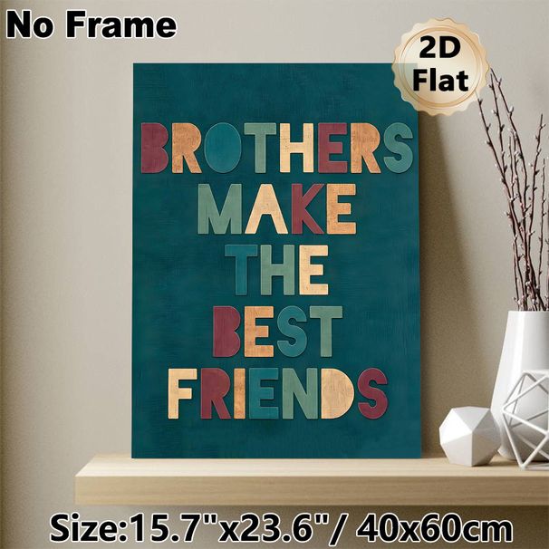 Brother Friendship Quote Painting Poster, Vintage Color-blocked Typography Poster, Warm Heartfelt Message, Ideal For Bedroom And Living Room Wall_maomaolike.com