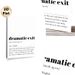Dramatic Exit Definition Painting Poster, Minimalist Black & White Typographic Poster, Witty Humorous Word Art Ideal For Home Office, Living Room_maomaolike.com